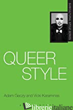 Queer Style - Adam Geczy E Vicki Karaminas
