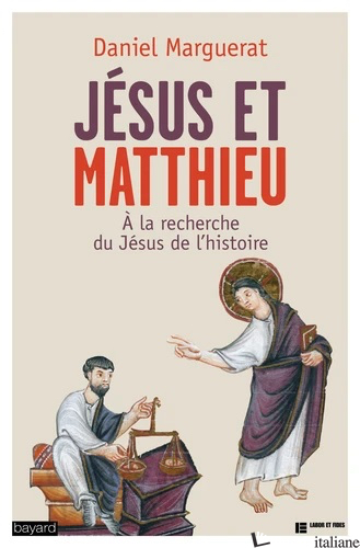 JESUS ET MATTHIEU - MARGUERAT