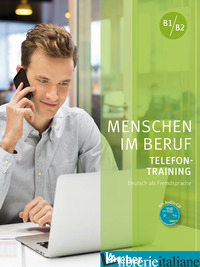 MENSCHEN IM BERUF. TELEFONTRAINING. KURSBUCH. PER LE SCUOLE SUPERIORI. CON CD-AU - HERING AXEL; MATUSSEK MAGDALENA
