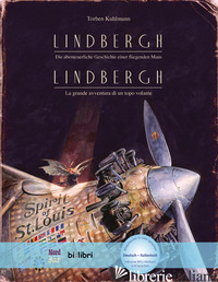 LINDBERGH. DIE ABENTEUERLICHE GESCHICHTE EINER FLIEGENDEN MAUS-LINDBERGH. LA GRA - KUHLMANN TORBEN