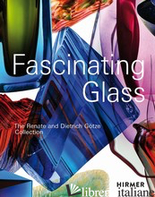 Fascinating Glass - Gotze, Dietrich