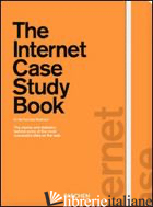 INTERNET CASE STUDY BOOK. EDIZ. ILLUSTRATA (THE) - WIEDEMANN J. (CUR.); FORD R. (CUR.)