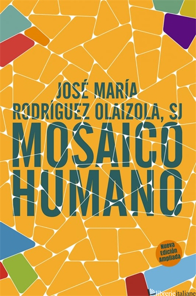 MOSAICO HUMANO - RODRIGUEZ OLAIZOLA JOSE MARIA