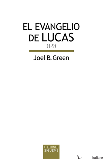 EL EVANGELIO DE LUCAS (LC 1-9) - GREEN JOEL B.