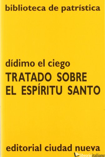 TRATADO SOBRE EL ESPIRITU SANTO - DIDIMO EL CIEGO