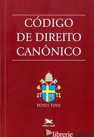 CODIGO DE DIREITO CANONICO - CONFERENCIA NACIONAL DOS BISPOS DO BRASIL
