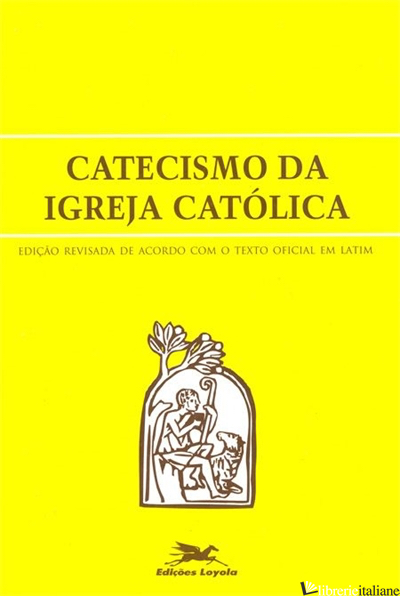 CATECISMO DA IGREJA CATOLICA - 