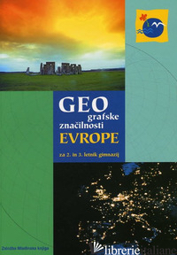 GEOGRAFSKE ZNACILNOSTI EVROPE. PER LE SCUOLE SUPERIORI - BOLA ZUPANCIC KATARINA