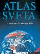 ATLAS SVETA ZA OSNOVNE IN SREDNJE SOLE. PER IL LICEO CLASSICO - 