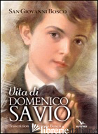 VITA DI SAN DOMENICO SAVIO - BOSCO GIOVANNI (SAN)