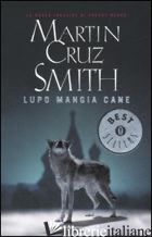 LUPO MANGIA CANE - CRUZ SMITH MARTIN