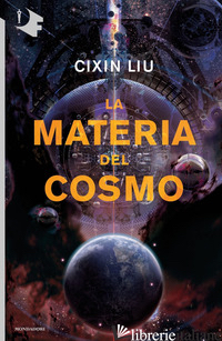 MATERIA DEL COSMO (LA) - LIU CIXIN