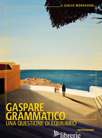 QUESTIONE DI EQUILIBRIO (UNA) - GRAMMATICO GASPARE