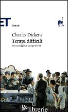 TEMPI DIFFICILI - DICKENS CHARLES; CIFARELLI M. R. (CUR.)