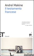 TESTAMENTO FRANCESE (IL) - MAKINE ANDREI