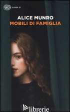 MOBILI DI FAMIGLIA (1995-2014) - MUNRO ALICE