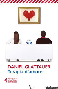 TERAPIA D'AMORE - GLATTAUER DANIEL