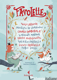 FAVOLETTE. EDIZ. ILLUSTRATA - ARDONE VIOLA; DE GIOVANNI MAURIZIO; GAMBERALE CHIARA; MARONE LORENZO; MOROSINOTT