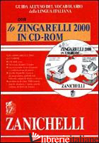 GUIDA ALL'USO DEL VOCABOLARIO DELLA LINGUA ITALIANA CD ROM - ZINGARELLI