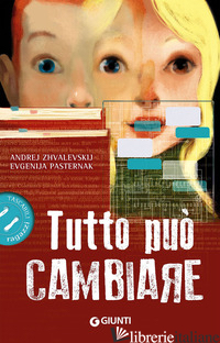 TUTTO PUO' CAMBIARE - ZHVALEVSKIJ ANDREJ; PASTERNAK EVGENIJA