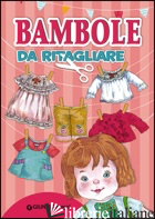 BAMBOLE DA RITAGLIARE - BOSCHI MARTINA