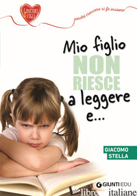 MIO FIGLIO NON RIESCE A LEGGERE E... - STELLA GIACOMO