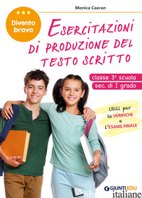 DIVENTO BRAVO. ESERCITAZIONI DI PRODUZIONE DEL TESTO SCRITTO. CLASSE 3° SCUOLA S - CAERAN MONICA