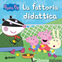 FATTORIA DIDATTICA. PEPPA PIG (LA) - D'ACHILLE SILVIA