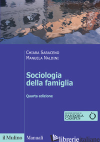 SOCIOLOGIA DELLA FAMIGLIA - SARACENO CHIARA; NALDINI MANUELA