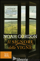 SIGNORE DELLE VIGNE (IL) - GORDON NOAH