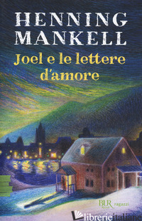 JOEL E LE LETTERE D'AMORE - MANKELL HENNING