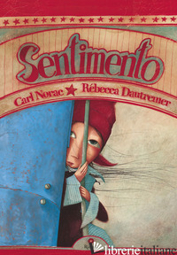 SENTIMENTO. EDIZ. A COLORI - NORAC CARL; DAUTREMER REBECCA