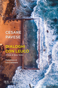 DIALOGHI CON LEUCO' - PAVESE CESARE; TELLINI G. (CUR.)
