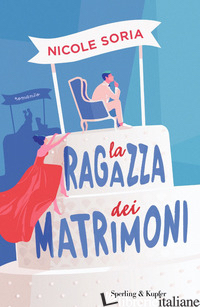 RAGAZZA DEI MATRIMONI (LA) - SORIA NICOLE