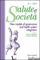 NEW MODELS OF GOVERNANCE AND HEALTH SYSTEM INTEGRATION - FOGLIETTA F. (CUR.); TONIOLO F. (CUR.)