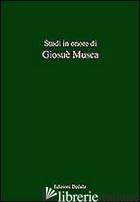 STUDI IN ONORE DI GIOSUE' MUSCA - FONSECA C. D. (CUR.); SIVO V. (CUR.)