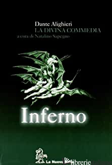 DIVINA COMMEDIA. INFERNO. CON GUIDA ALLO STUDIO. CON CD-ROM (LA) - ALIGHIERI DANTE; SAPEGNO N. (CUR.)