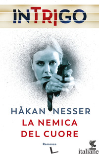 NEMICA DEL CUORE (LA) - NESSER HAKAN