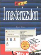 MASTERIZZATORI (I) - ROMEO CLAUDIO; BRIZZOLESI G. (CUR.)