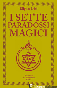 SETTE PARADOSSI MAGICI (I) - LEVI ELIPHAS