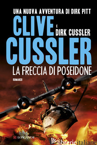 FRECCIA DI POSEIDONE (LA) - CUSSLER CLIVE; CUSSLER DIRK