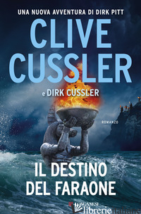DESTINO DEL FARAONE (IL) - CUSSLER CLIVE; CUSSLER DIRK