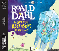 GRANDE ASCENSORE DI CRISTALLO LETTO DA NERI MARCORE'. AUDIOLIBRO. CD AUDIO FORMA - DAHL ROALD