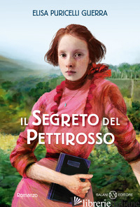 SEGRETO DEL PETTIROSSO (IL) - PURICELLI GUERRA ELISA