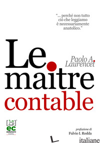 MAITRE CONTABLE (LE) - LAURENCET PAOLO ATTILIO