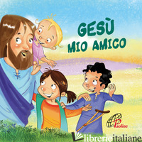 GESU' MIO AMICO. EDIZ. ILLUSTRATA - ZOE MARIDA