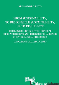 FROM SUSTAINABILITY, TO RESPONSIBLE SUSTAINABILITY, UP TO RESILIENCE. THE LONG J - LETO ALESSANDRO