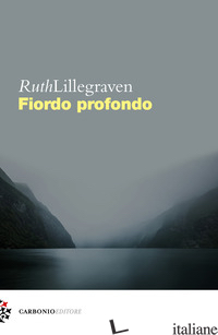 FIORDO PROFONDO - LILLEGRAVEN RUTH
