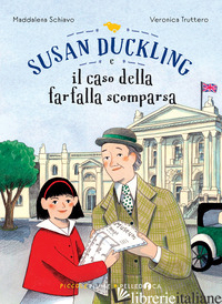 SUSAN DUCKLING E IL CASO DELLA FARFALLA SCOMPARSA - SCHIAVO MADDALENA