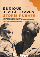 STORIE RUBATE - VILA TORRES ENRIQUE J.; CONTADINI L. (CUR.)